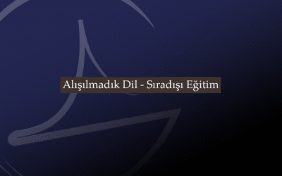 Alışılmadık Dil – Sıradışı Eğitim